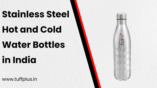 Stainless Steel Hot and Cold Water Bottles in India
