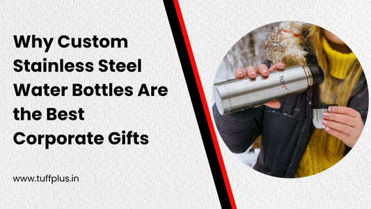 Why Custom Stainless Steel Water Bottles Are the Best Corporate Gifts
