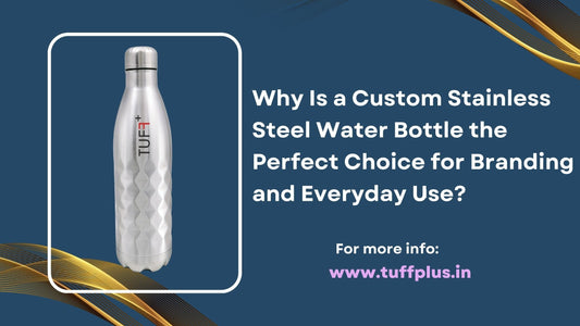 Why Is a Custom Stainless Steel Water Bottle the Perfect Choice for Branding and Everyday Use?