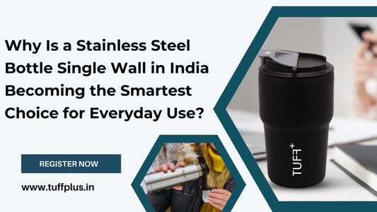 Why Is a Stainless Steel Bottle Single Wall in India Becoming the Smartest Choice for Everyday Use?