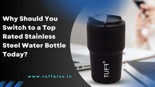 Why Should You Switch to a Top Rated Stainless Steel Water Bottle Today?